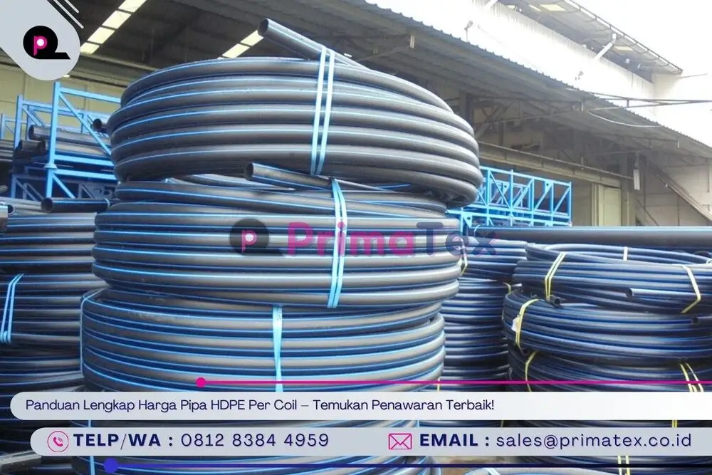 Panduan Lengkap Harga Pipa HDPE Per Coil – Temukan Penawaran Terbaik!