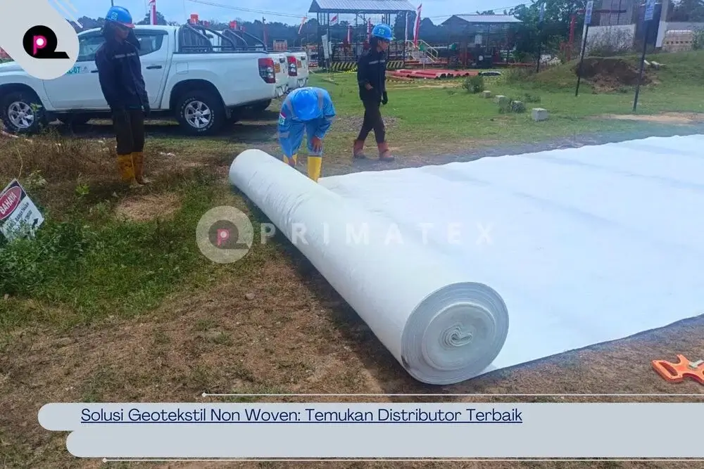 Solusi Geotekstil Non Woven_ Temukan Distributor Terbaik