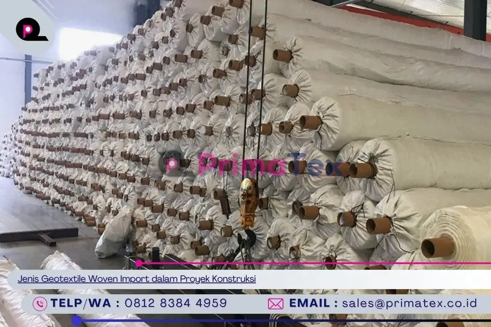 Jenis Geotextile Woven Import dalam Proyek Konstruksi