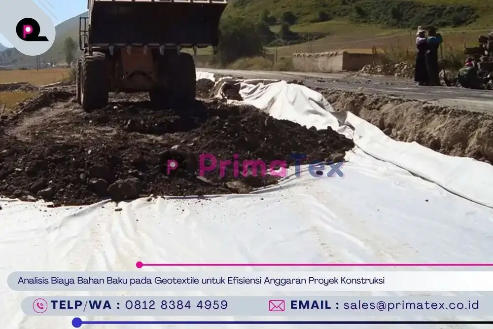 Analisis Biaya Bahan Baku pada Geotextile untuk Efisiensi Anggaran Proyek Konstruksi