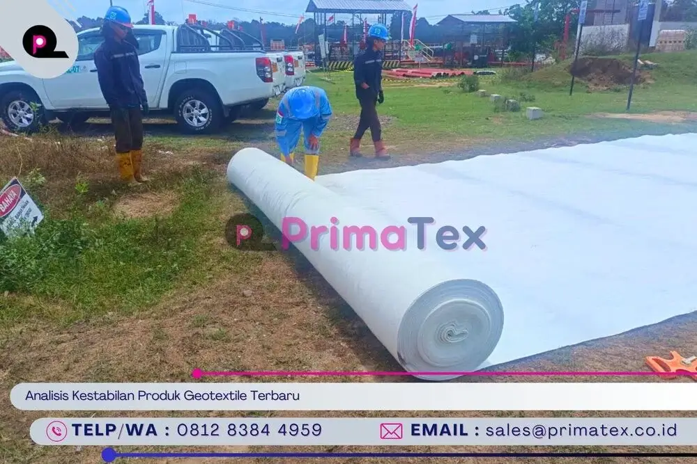Analisis Kestabilan Produk Geotextile Terbaru