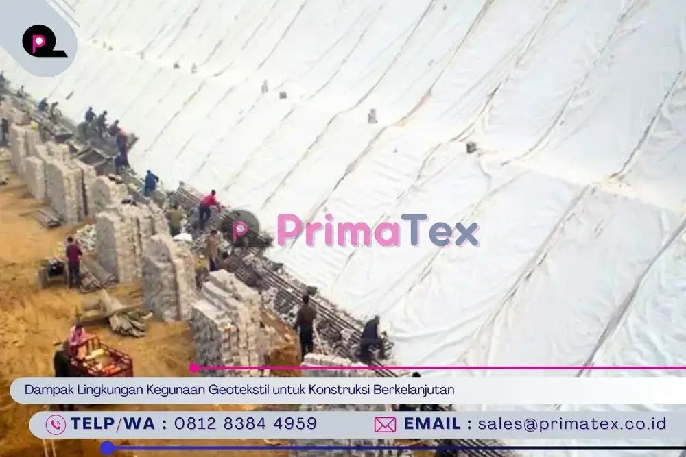 Dampak Lingkungan Kegunaan Geotekstil untuk Konstruksi Berkelanjutan