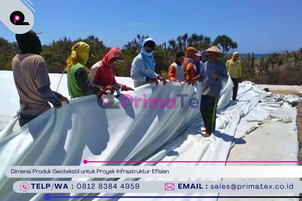 Dimensi Produk Geotekstil untuk Proyek Infrastruktur Efisien