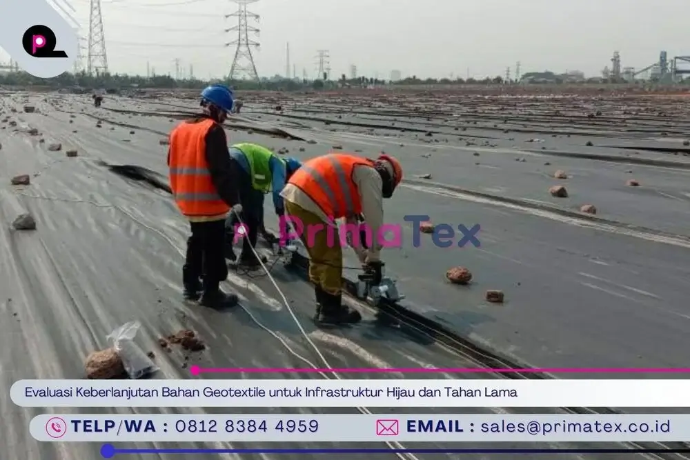 Evaluasi Keberlanjutan Bahan Geotextile untuk Infrastruktur Hijau dan Tahan Lama