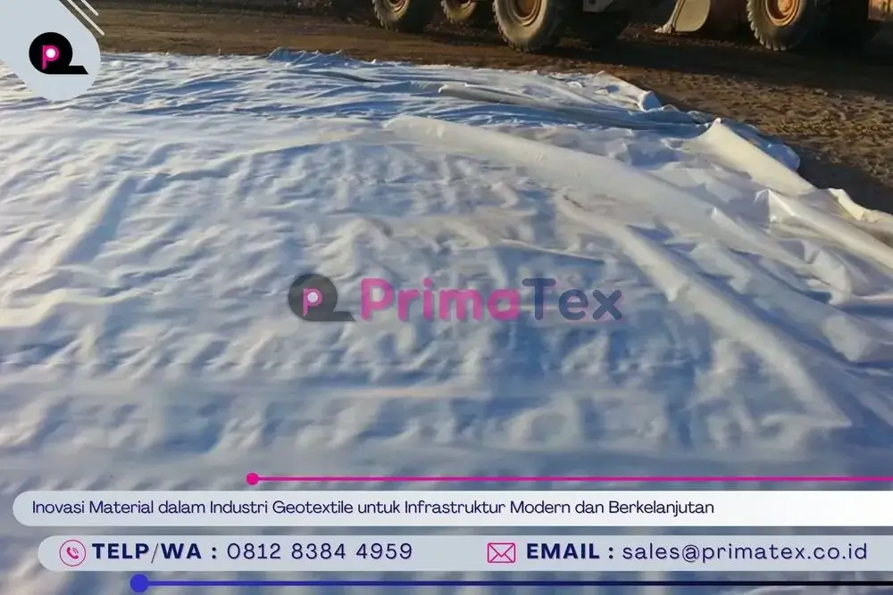 Inovasi Material dalam Industri Geotextile untuk Infrastruktur Modern dan Berkelanjutan