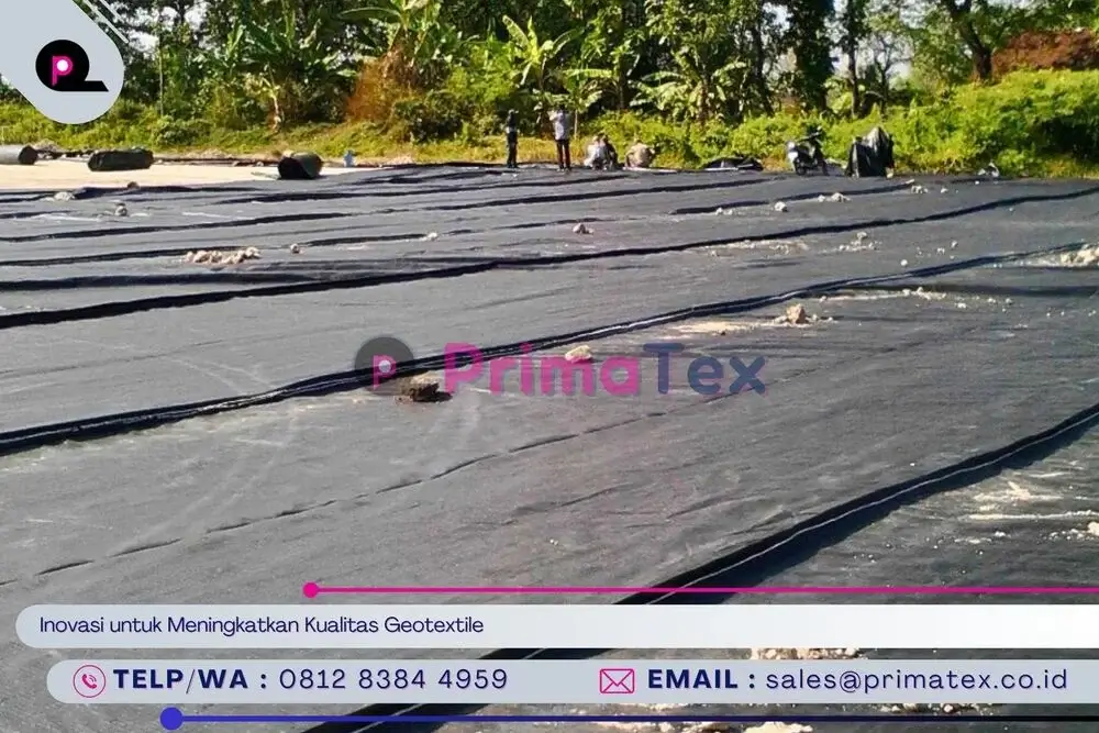 Inovasi untuk Meningkatkan Kualitas Geotextile