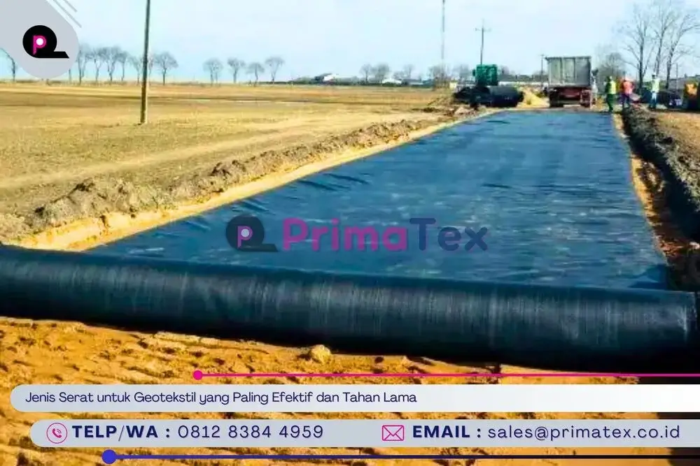 Jenis Serat untuk Geotekstil yang Paling Efektif dan Tahan Lama