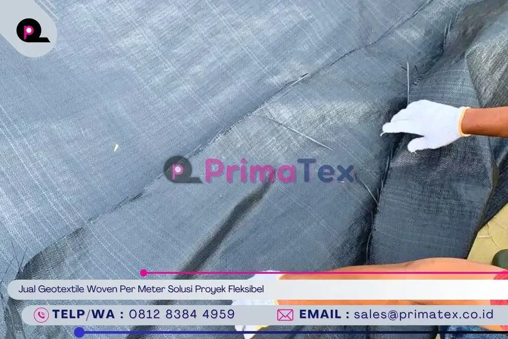 Jual Geotextile Woven Per Meter Solusi Proyek Fleksibel