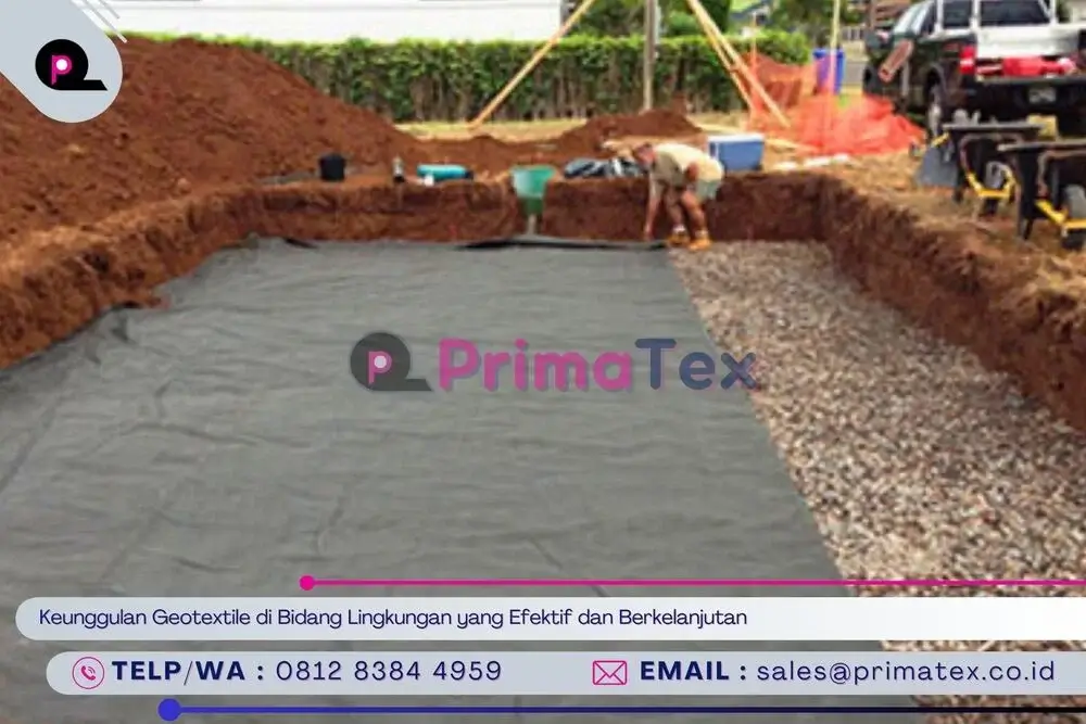 Keunggulan Geotextile di Bidang Lingkungan yang Efektif dan Berkelanjutan