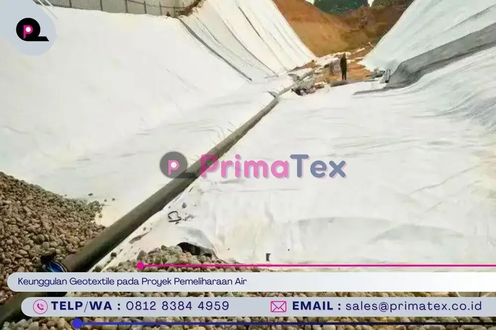 Keunggulan Geotextile pada Proyek Pemeliharaan Air