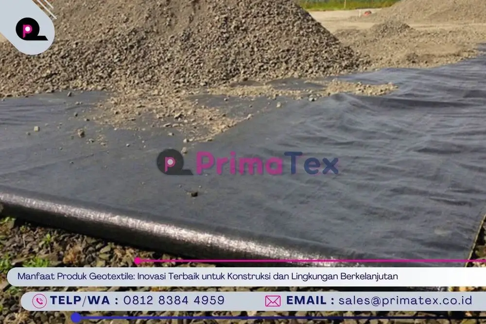 Manfaat Produk Geotextile_ Inovasi Terbaik untuk Konstruksi dan Lingkungan Berkelanjutan