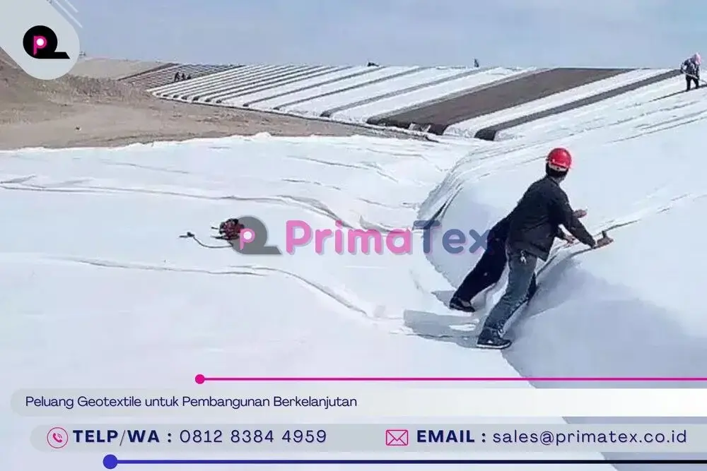 Peluang Geotextile untuk Pembangunan Berkelanjutan