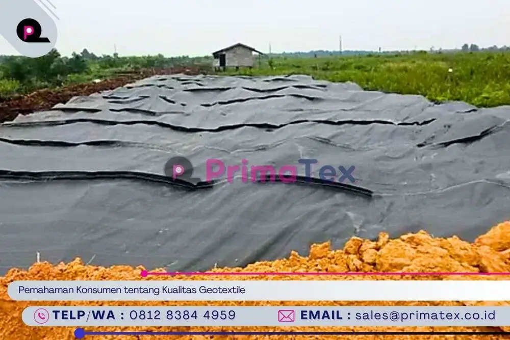 Pemahaman Konsumen tentang Kualitas Geotextile