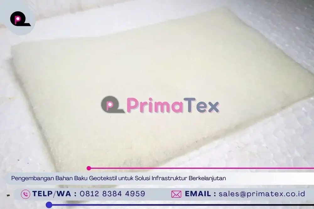 Pengembangan Bahan Baku Geotekstil untuk Solusi Infrastruktur Berkelanjutan