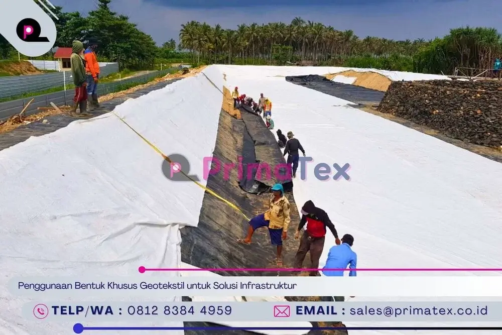 Penggunaan Bentuk Khusus Geotekstil untuk Solusi Infrastruktur