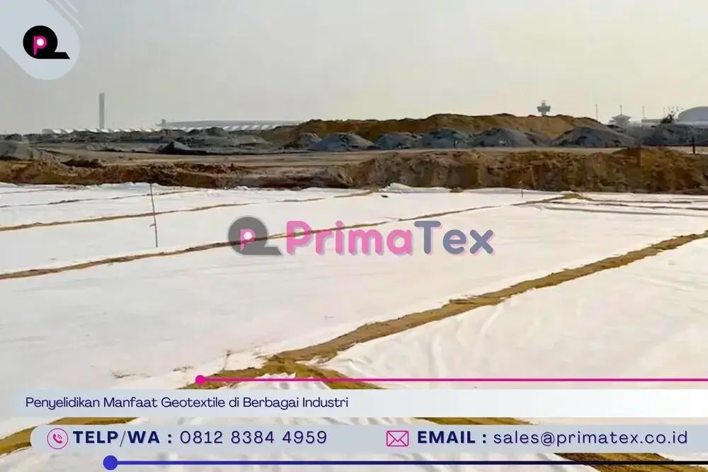 Penyelidikan Manfaat Geotextile di Berbagai Industri