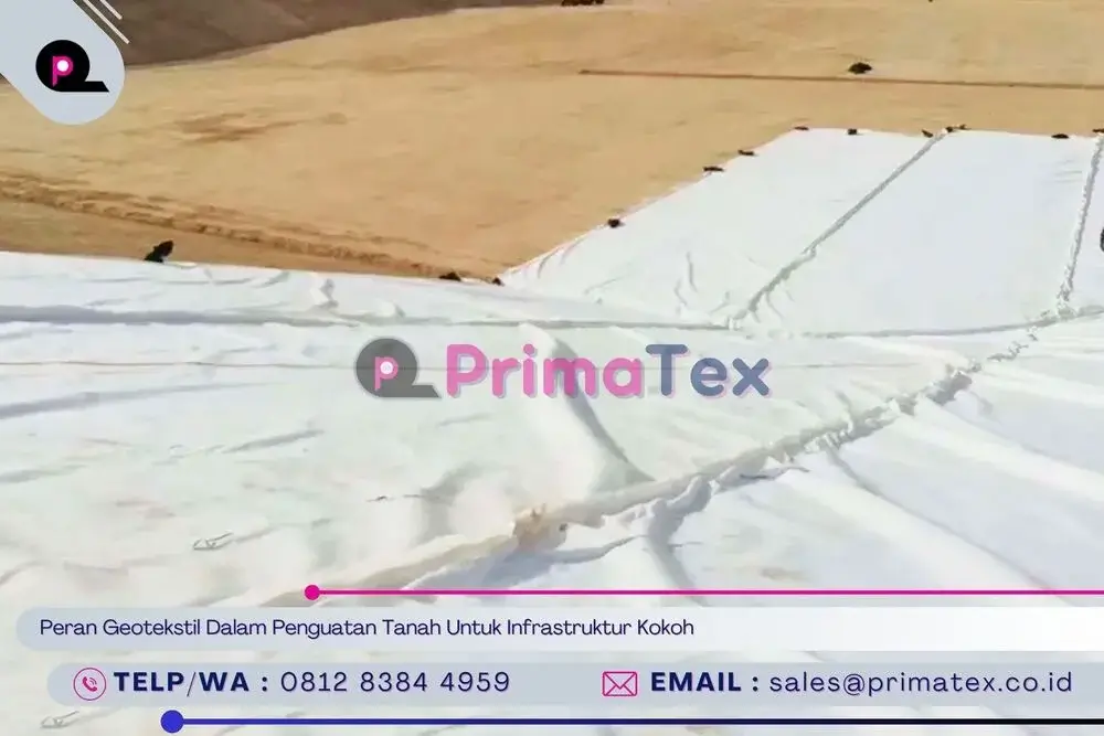 Peran Geotekstil Dalam Penguatan Tanah Untuk Infrastruktur Kokoh
