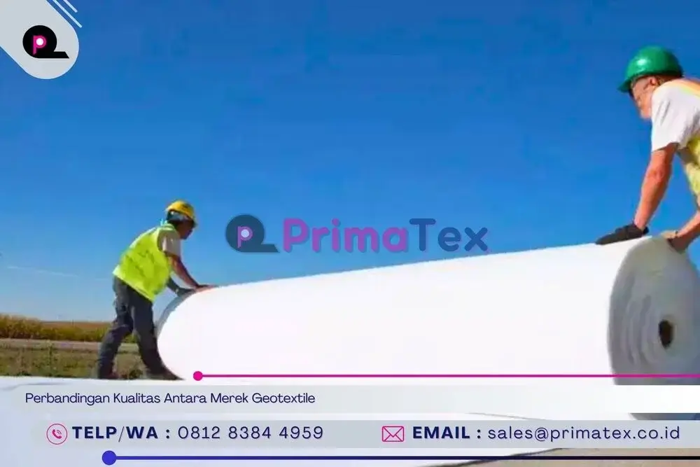 Perbandingan Kualitas Antara Merek Geotextile