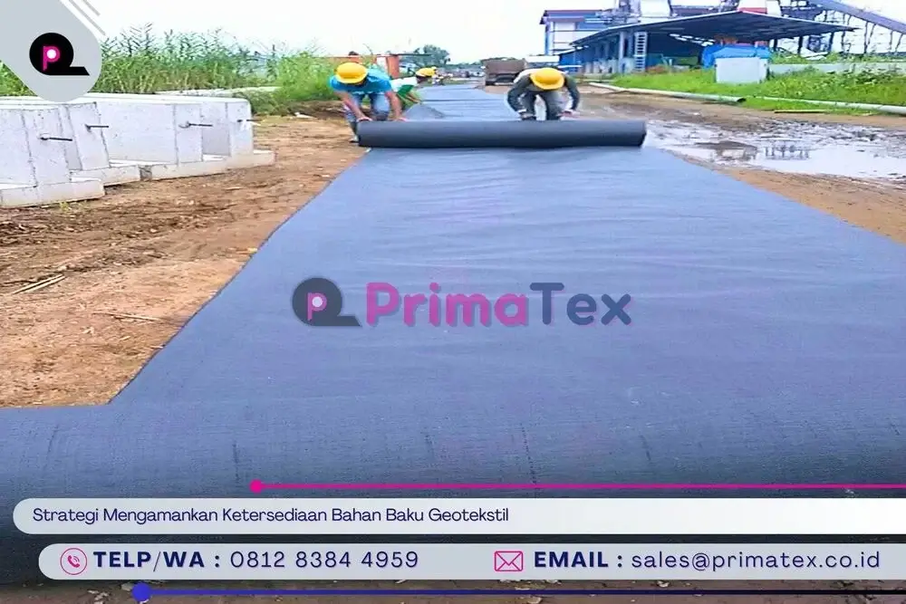 Strategi Mengamankan Ketersediaan Bahan Baku Geotekstil