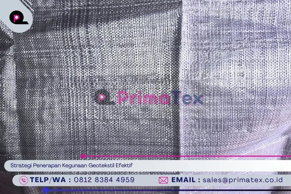 Strategi Penerapan Kegunaan Geotekstil Efektif