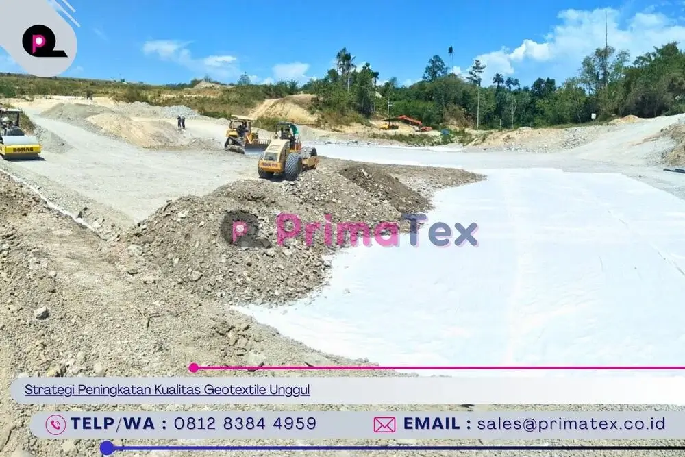 Strategi Peningkatan Kualitas Geotextile Unggul