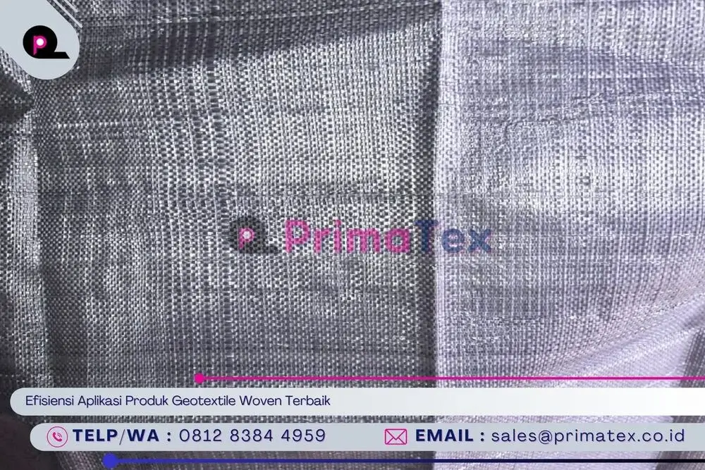 Efisiensi Aplikasi Produk Geotextile Woven Terbaik