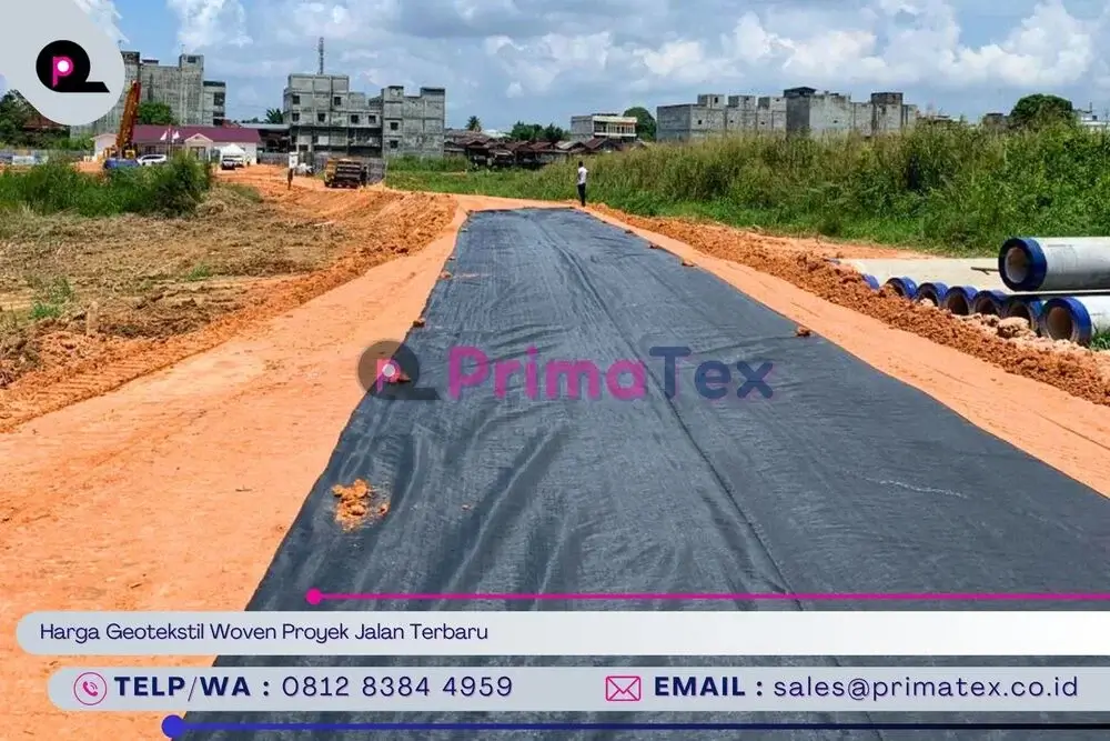 Harga Geotekstil Woven Proyek Jalan Terbaru