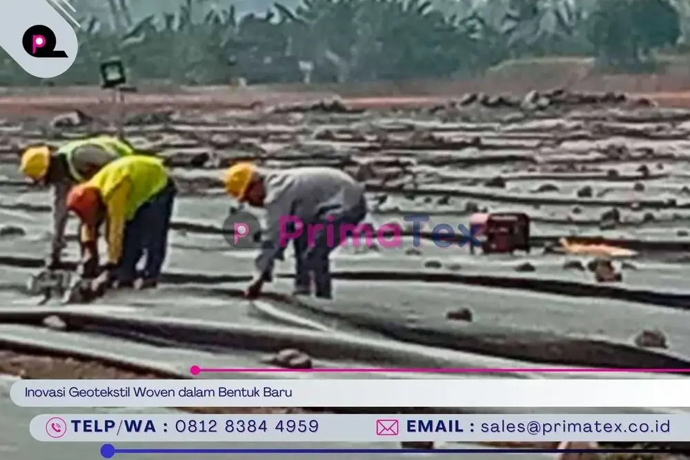 Inovasi Geotekstil Woven dalam Bentuk Baru