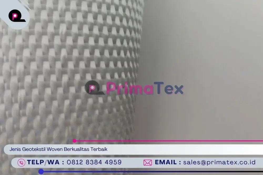 Jenis Geotekstil Woven Berkualitas Terbaik