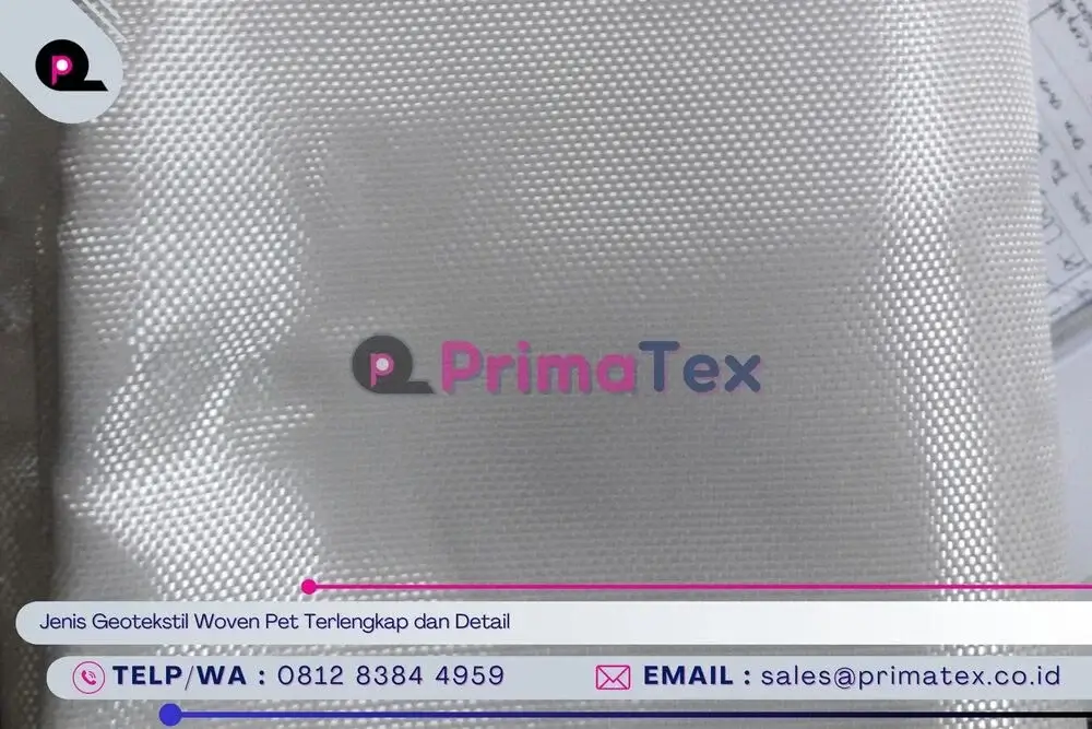 Jenis Geotekstil Woven Pet Terlengkap dan Detail