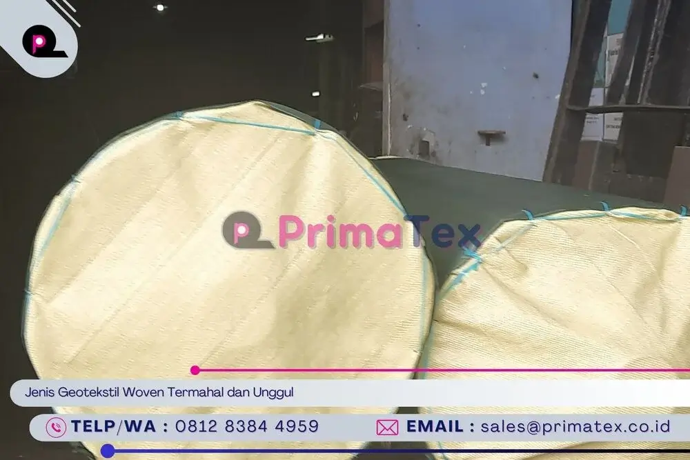Jenis Geotekstil Woven Termahal dan Unggul