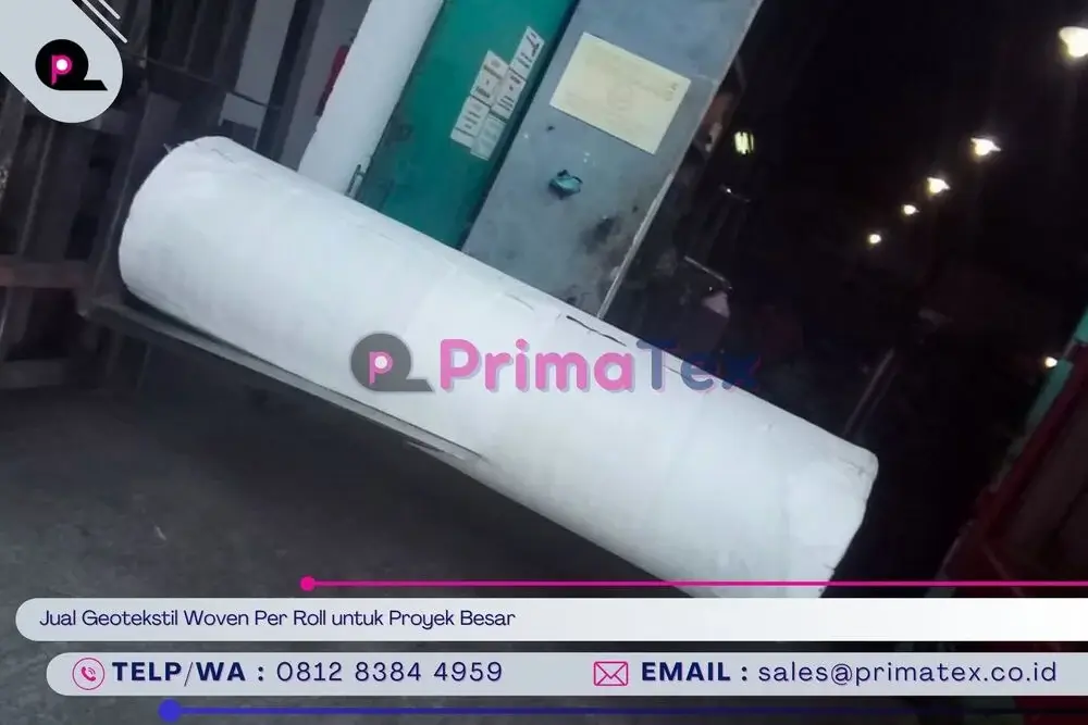 Jual Geotekstil Woven Per Roll untuk Proyek Besar