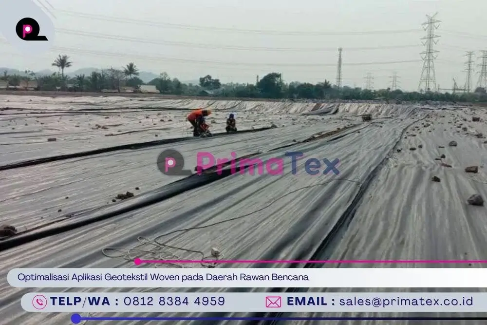 Optimalisasi Aplikasi Geotekstil Woven pada Daerah Rawan Bencana