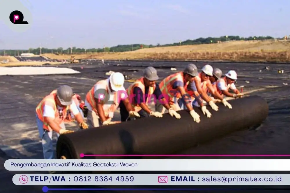 Pengembangan Inovatif Kualitas Geotekstil Woven