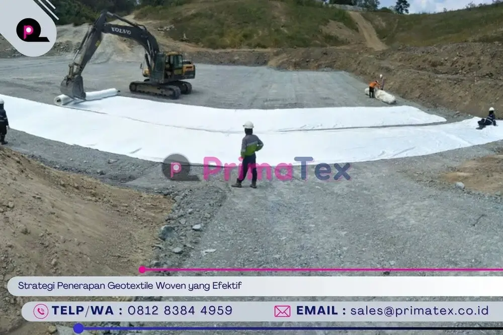 Strategi Penerapan Geotextile Woven yang Efektif