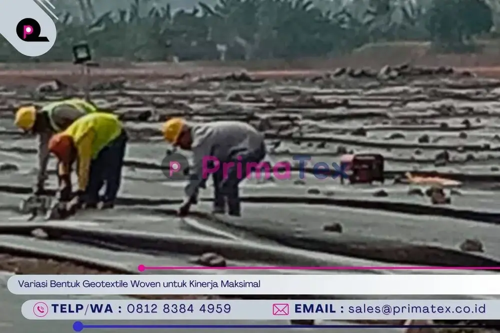 Variasi Bentuk Geotextile Woven untuk Kinerja Maksimal
