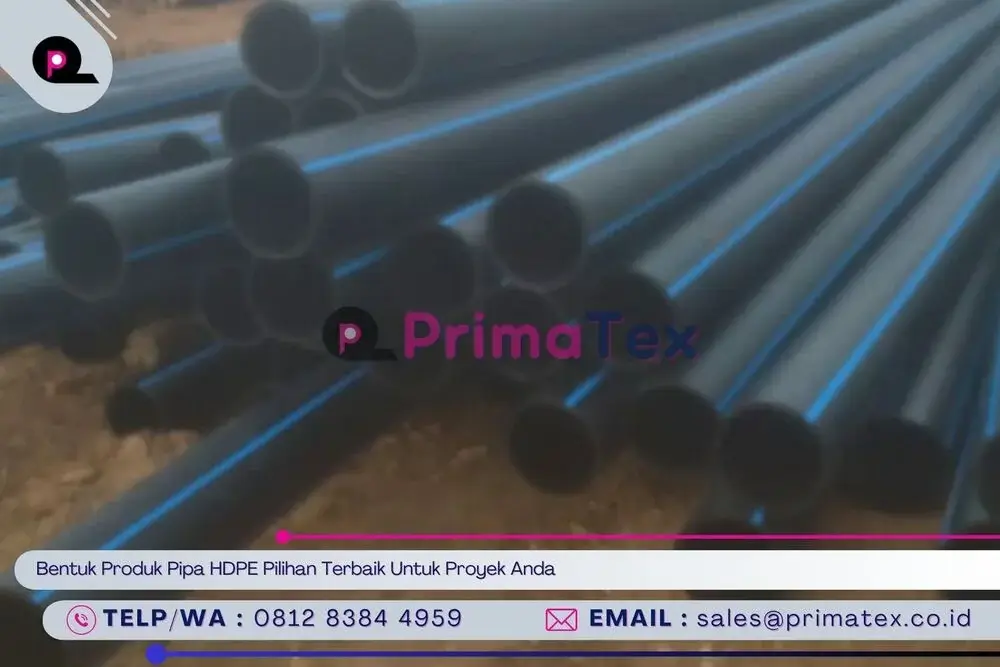 Bentuk Produk Pipa HDPE Pilihan Terbaik Untuk Proyek Anda
