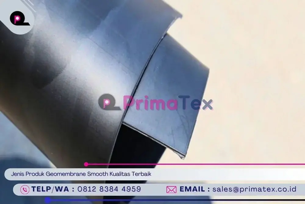 Jenis Produk Geomembrane Smooth Kualitas Terbaik