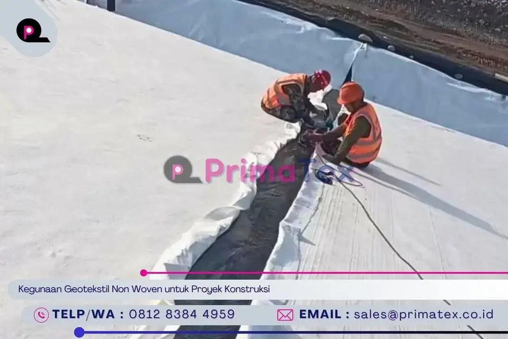 Kegunaan Geotekstil Non Woven untuk Proyek Konstruksi