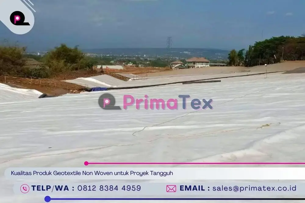 Kualitas Produk Geotextile Non Woven untuk Proyek Tangguh