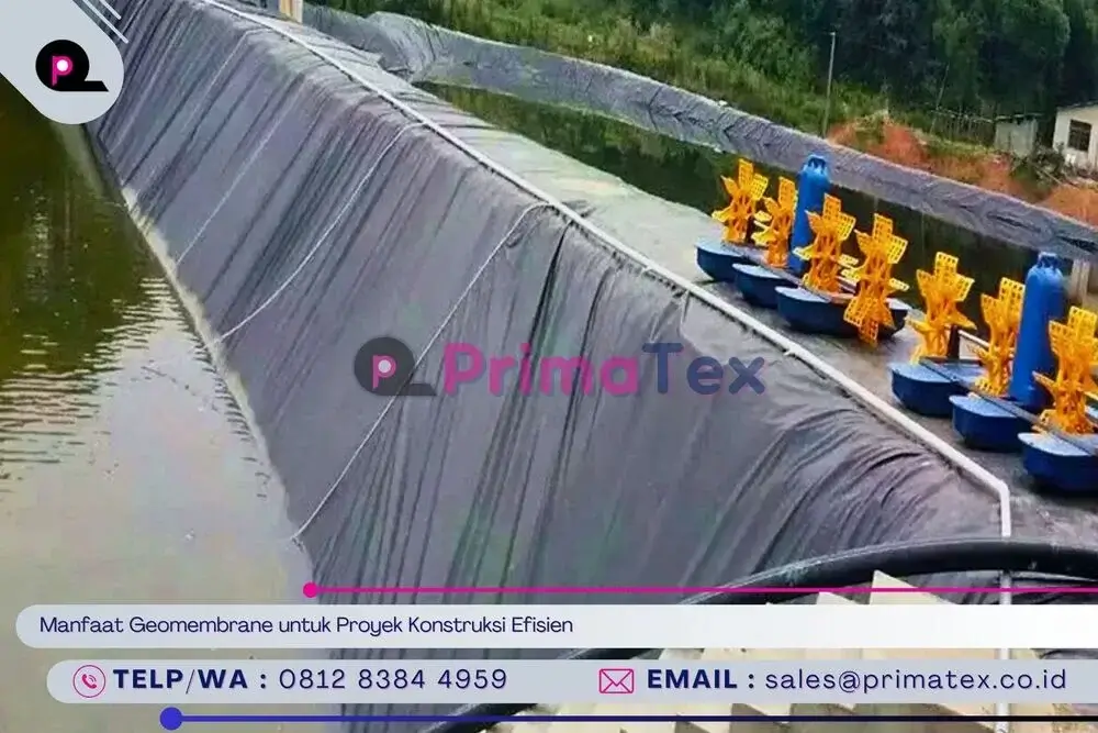 Manfaat Geomembrane untuk Proyek Konstruksi Efisien