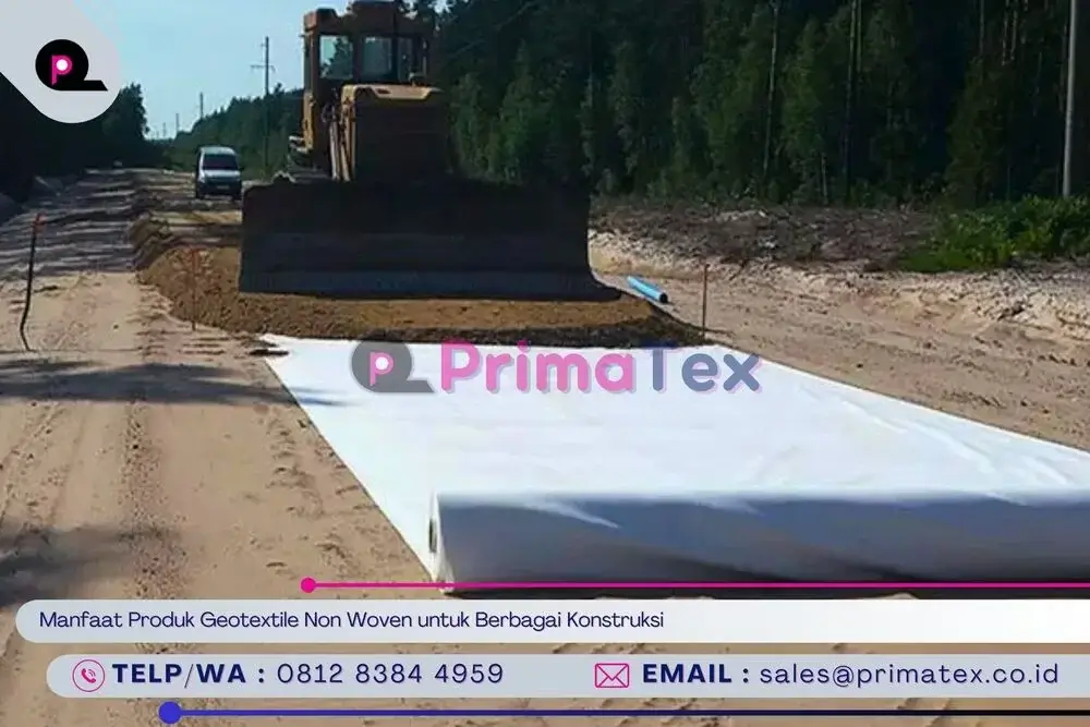 Manfaat Produk Geotextile Non Woven untuk Berbagai Konstruksi