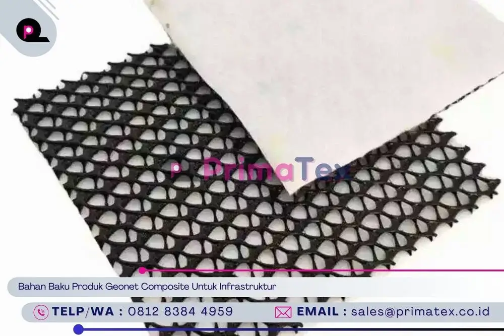Bahan Baku Produk Geonet Composite Untuk Infrastruktur