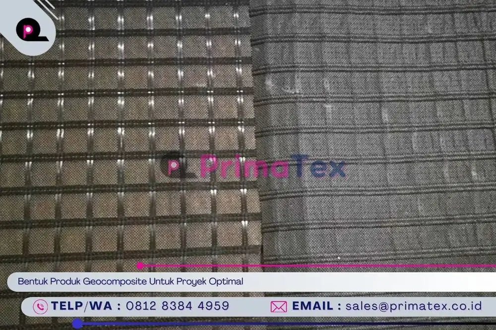 Bentuk Produk Geocomposite Untuk Proyek Optimal