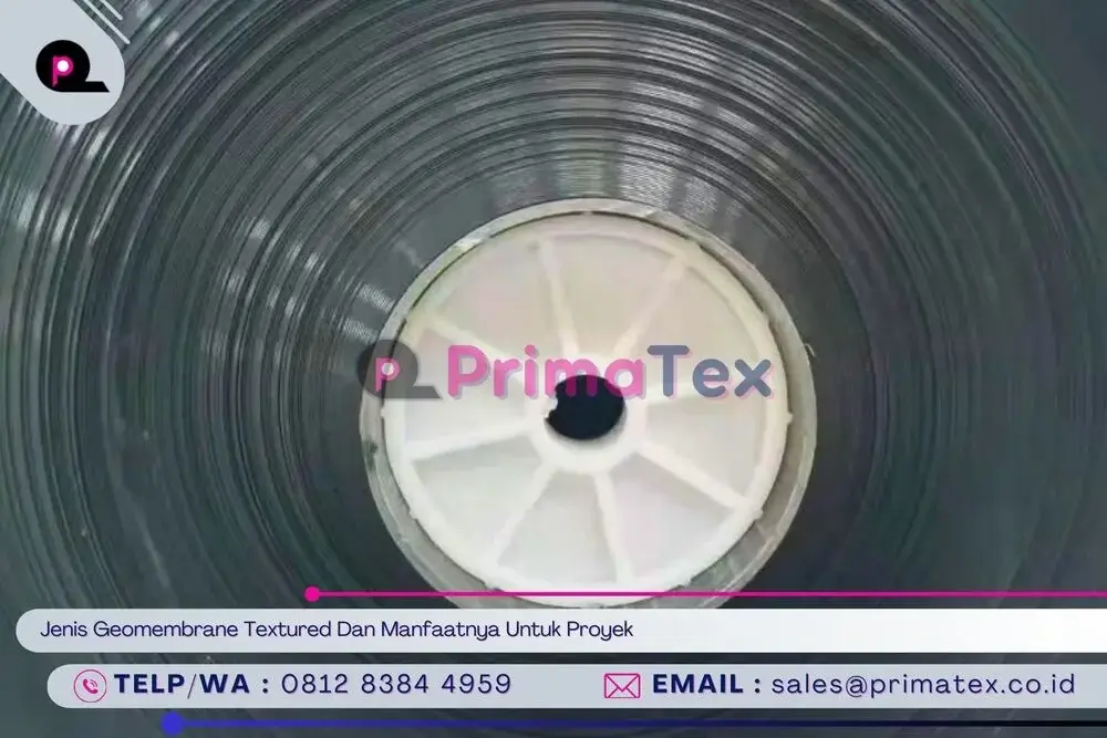 Jenis Geomembrane Textured Dan Manfaatnya Untuk Proyek