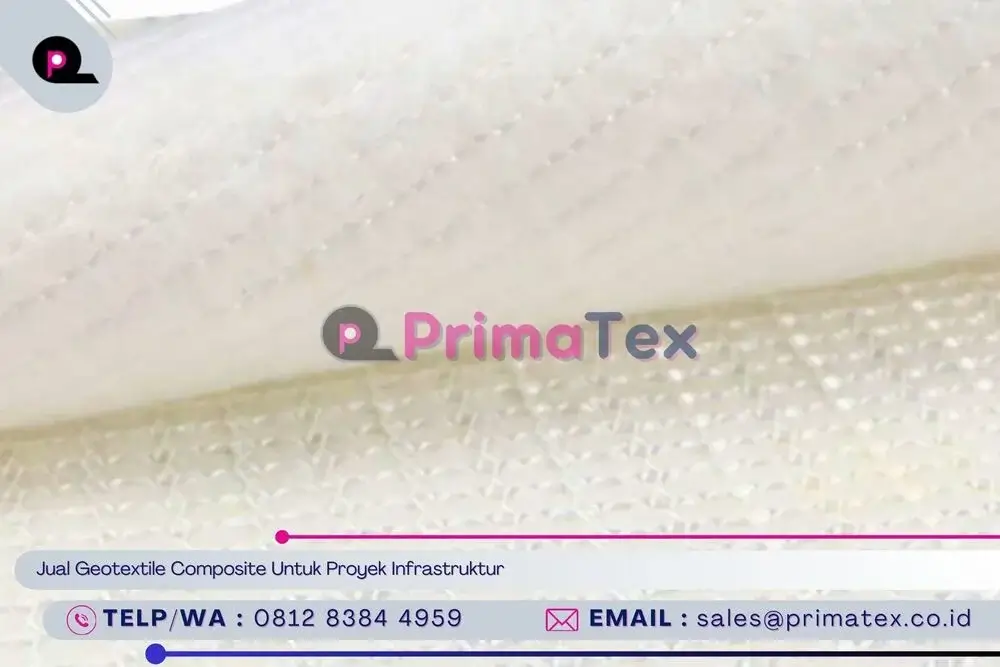 Jual Geotextile Composite Untuk Proyek Infrastruktur