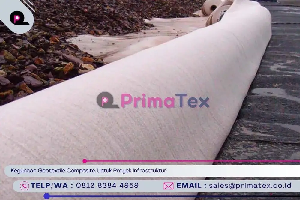Kegunaan Geotextile Composite Untuk Proyek Infrastruktur