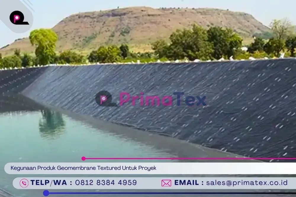 Kegunaan Produk Geomembrane Textured Untuk Proyek