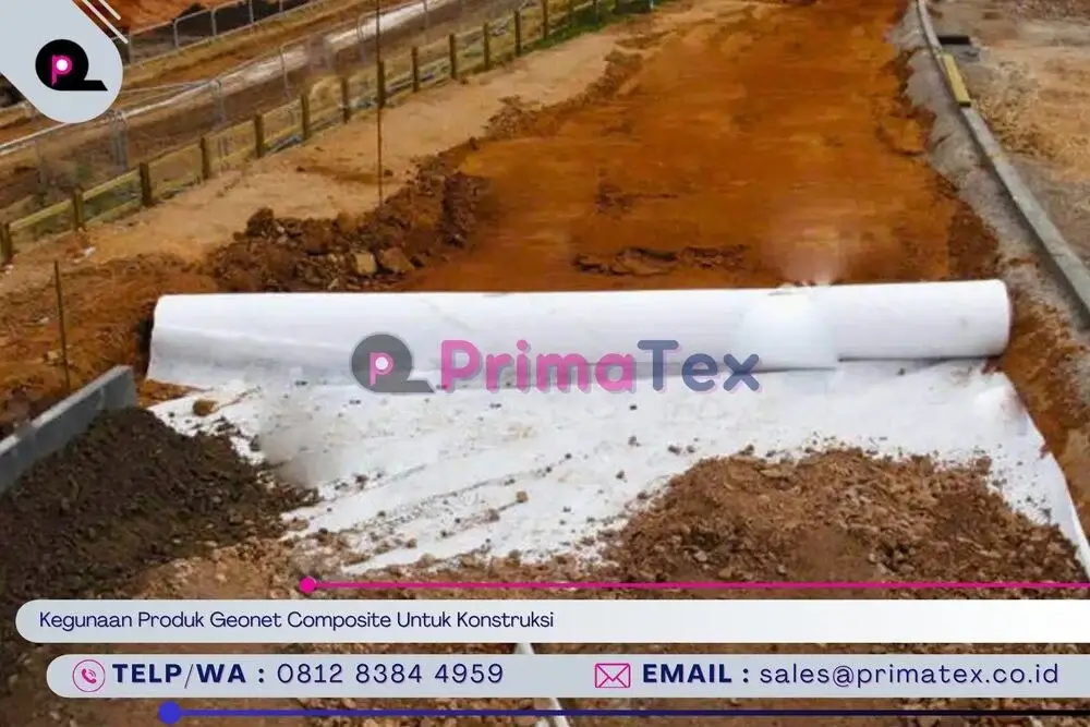 Kegunaan Produk Geonet Composite Untuk Konstruksi