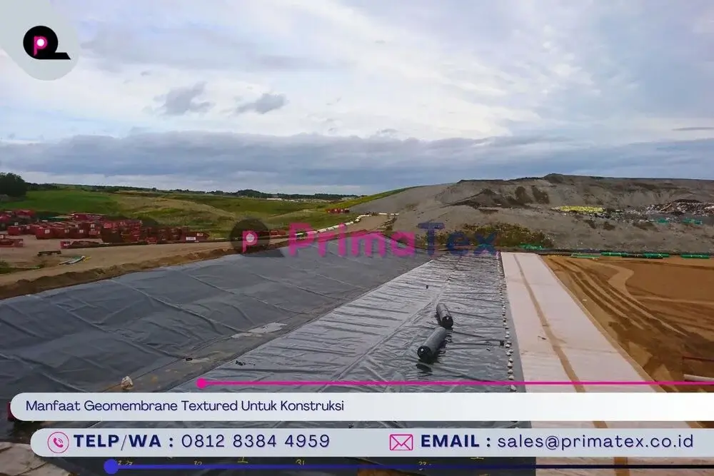Manfaat Geomembrane Textured Untuk Konstruksi